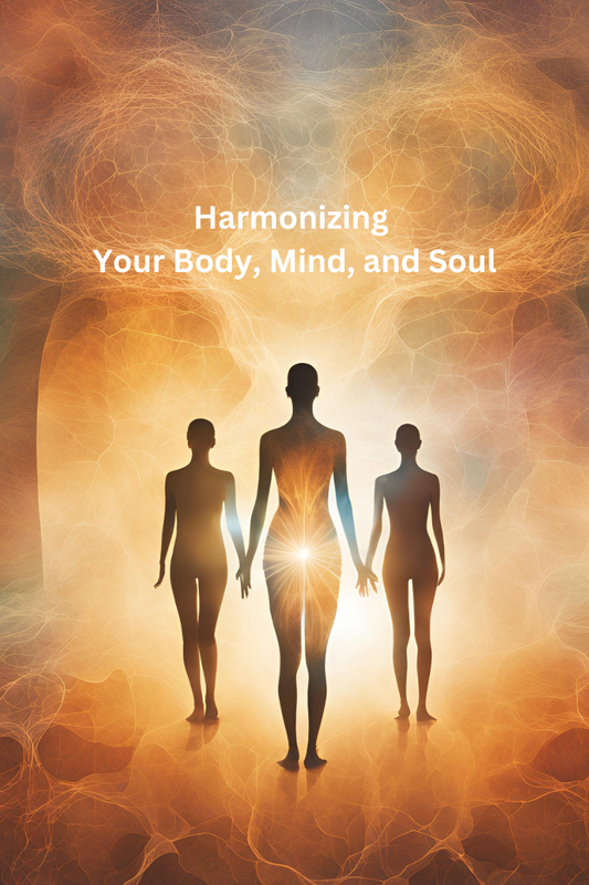 Harmonizing the body mind and soul